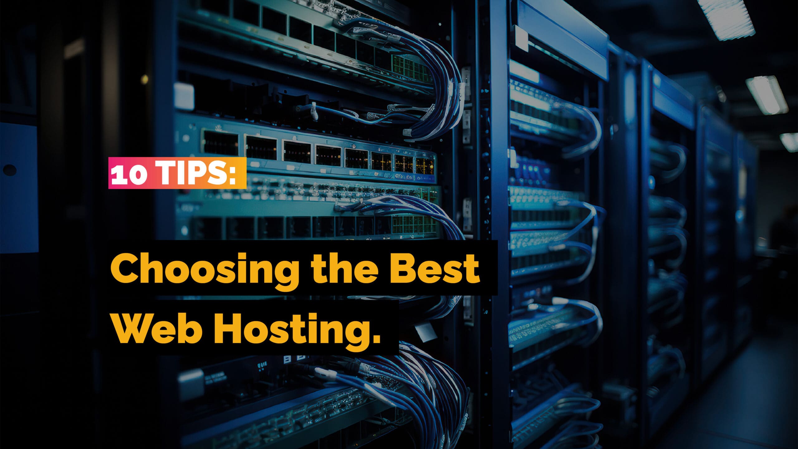 10 Tips for Choosing the Best Web Hosting